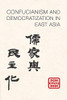 Confucianism and Democratization in East Asia