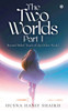 The Two Worlds - Part 1: Beyond Belief Truth of the Other World