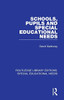 Schools, Pupils and Special Educational Needs (Routledge Library Editions: Special Educational Needs)