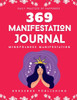 369 Manifestation Journal: Mindfulness Manifestation using 369 Nikola Tesla Law of Attraction Method