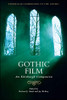 Gothic Film: An Edinburgh Companion (Edinburgh Companions to the Gothic)