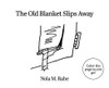 The Old Blanket Slips Away