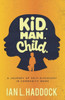 Kid. Man. Child.: A Self- Discovery Journey in Community Work