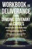 WORKBOOK To Deliverance From Demonic Covenant and Curses: Spiritual Warfare and Deliverance Manual