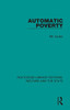 Automatic Poverty (Routledge Library Editions: Welfare and the State)