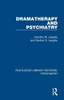 Dramatherapy and Psychiatry (Routledge Library Editions: Psychiatry)