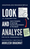 Look And Analyse: Learn Complete Graphology Handwriting Analysis In This Book!