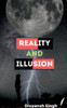 Reality and Illusion