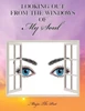 Looking Out from the Windows of My Soul