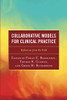 Collaborative Models for Clinical Practice