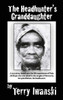 The Headhunter's Granddaughter