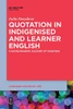 Quotation in Indigenised and Learner English: A Sociolinguistic Account of Variation (Language and Social Life [lsl])