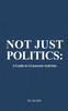 Not Just Politics: A Guide to Grassroots Activism