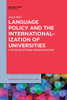 Language Policy and the Internationalization of Universities: A Focus on Estonian Higher Education (Language and Social Life [lsl])