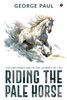 Riding the Pale Horse: The Inevitable end to the journey of life