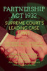 Partnership ACT 1932'- Supreme Court's Leading Case Laws: Case Notes- Facts- Findings of Apex Court Judges & Citations