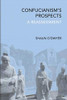Confucianism's Prospects: A Reassessment (SUNY series in Chinese Philosophy and Culture)