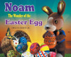 Noam The Wonder of the Easter Egg
