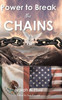 Power to Break the Chains