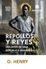 Repollos y Reyes (Relatos de una RepÃºblica Bananera)