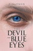 The Devil Has Blue Eyes