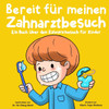 Bereit fÃ¼r meinen Zahnarztbesuch