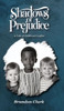 Shadows of Prejudice: A Tale of Childhood Conflict, A Tale of Childhood Conflict