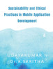 Sustainability and Ethical Practices in Mobile Application Development