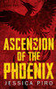 Ascension of the Phoenix (The Phoenix Trilogy)