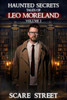 Haunted Secrets: Tales of Leo Moreland Vol. 2: Short Horror Stories Anthology