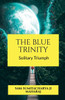 The Blue Trinity: Solitary Triumph Large Print