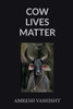 Cow Lives Matter