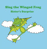 Slog the Winged Frog and Sister's Surprise (1)