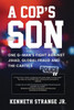 A Cop's Son: One G-Man's Fight Against Jihad, Global Fraud and the Cartels