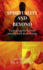 Spirituality and Beyond: Embracing the Infinite Journey with short stories