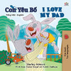 I Love My Dad (Vietnamese English Bilingual Book for Kids) (Vietnamese English Bilingual Collection) (Vietnamese Edition)