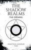 The Shadow Realms: The Opening
