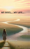 My Soul .... . My Life .... .