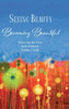 Seeing Beauty: Becoming Beautiful