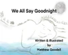 We All Say Goodnight