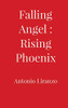 Falling Angel: Rising Phoenix