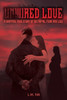 Unwired Love: A Gripping Story of Betrayal, Fear and Lies