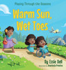 Playing Through the Seasons: Warm Sun, Wet Toes