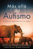 Más allá del autismo La esperanza de una madre Large Print