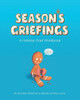 Season's Griefings: A Holiday Grief Workbook