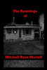The Hauntings of Mitchell Ryan Murtoff