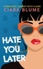 Hate You Later