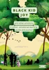 Black Kid Joy and other emotions: A social - emotional learning guide and journal