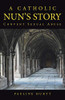 A Catholic Nun's Story: Convent Sexual Abuse