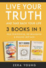 Live Your Truth and Take Back Your Life (3 books in 1): Stop Overthinking, Set Boundaries & Discover Self-Love